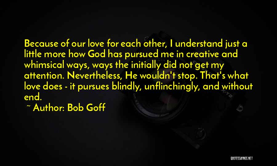 Understand Each Other Quotes By Bob Goff