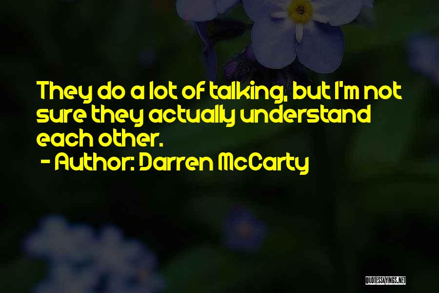 Understand Each Other Quotes By Darren McCarty