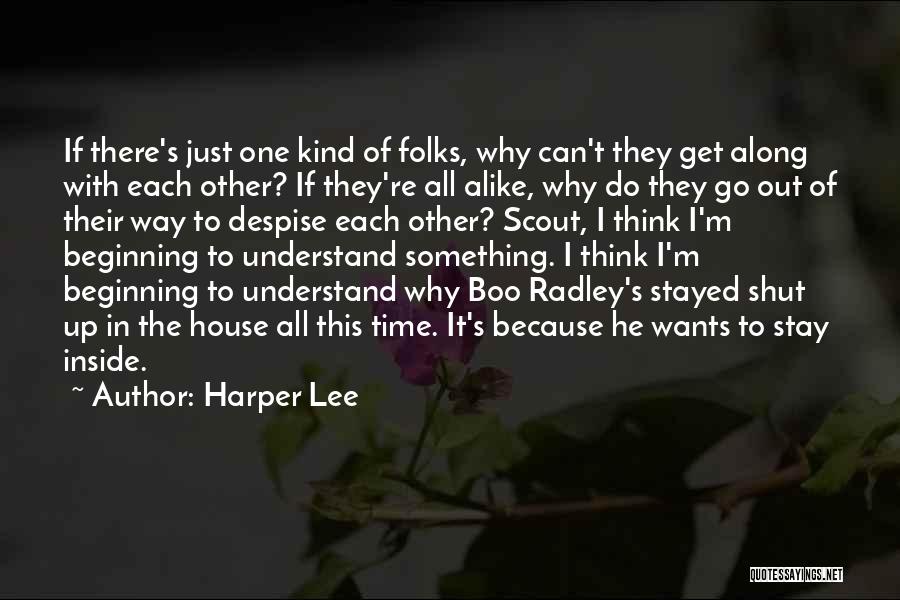 Understand Each Other Quotes By Harper Lee