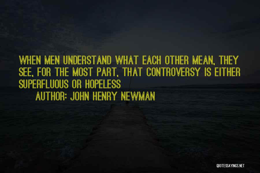 Understand Each Other Quotes By John Henry Newman