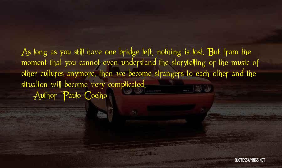 Understand Each Other Quotes By Paulo Coelho