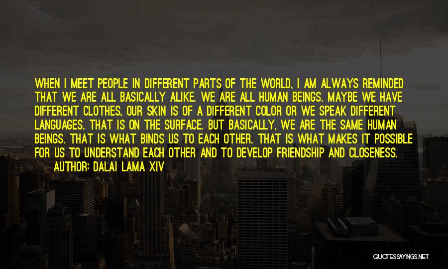 Understand Friendship Quotes By Dalai Lama XIV