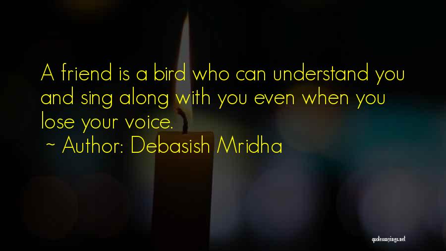 Understand Friendship Quotes By Debasish Mridha