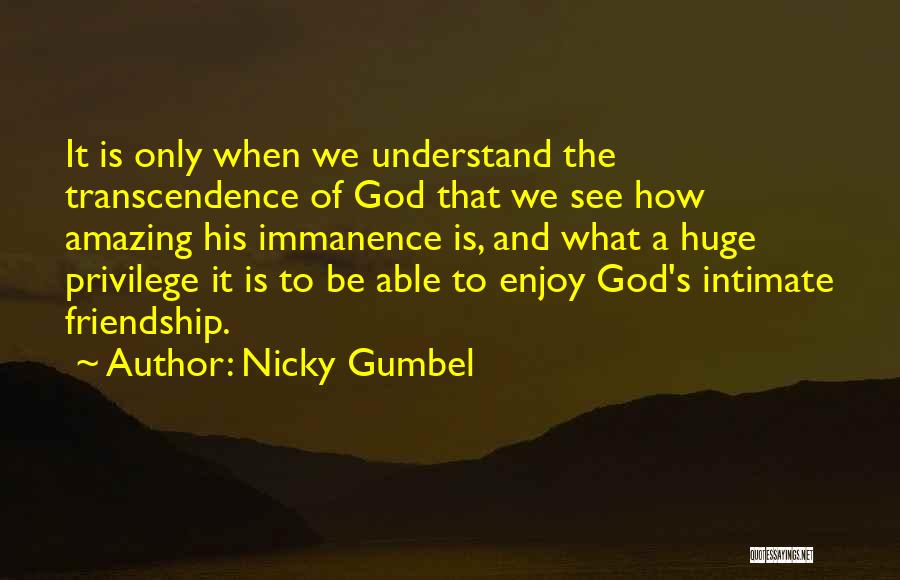 Understand Friendship Quotes By Nicky Gumbel