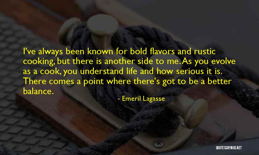 Understand It Better Quotes By Emeril Lagasse Understand It Better Quotes By Emeril Lagasse