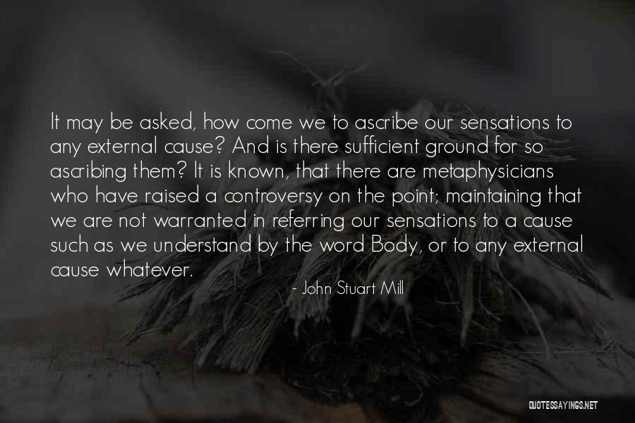 Understand It By And By Quotes By John Stuart Mill