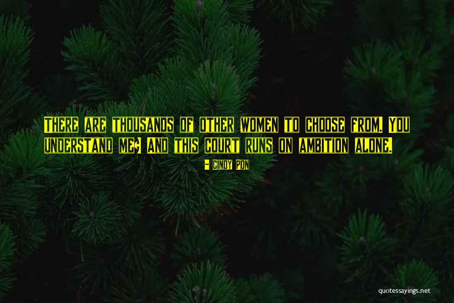 Understand It Pon Quotes By Cindy Pon Understand It Pon Quotes By Cindy Pon