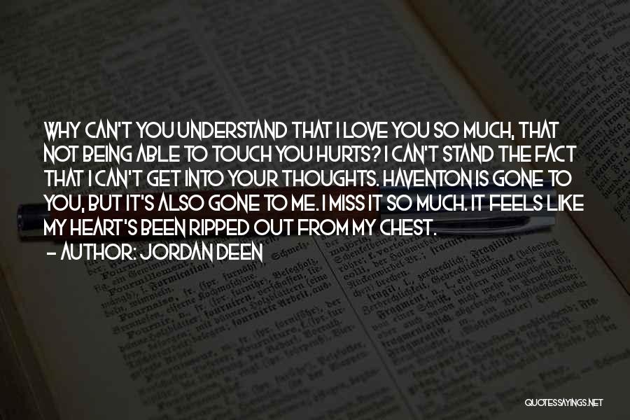 Understand Me My Love Quotes By Jordan Deen