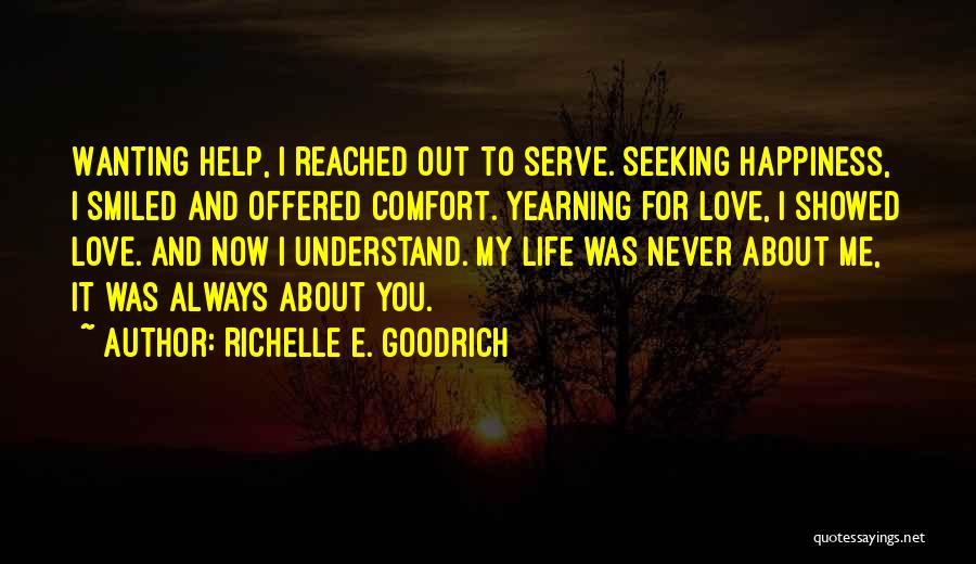 Understand Me My Love Quotes By Richelle E. Goodrich