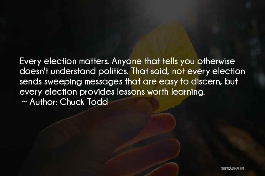Understand Messages Quotes By Chuck Todd