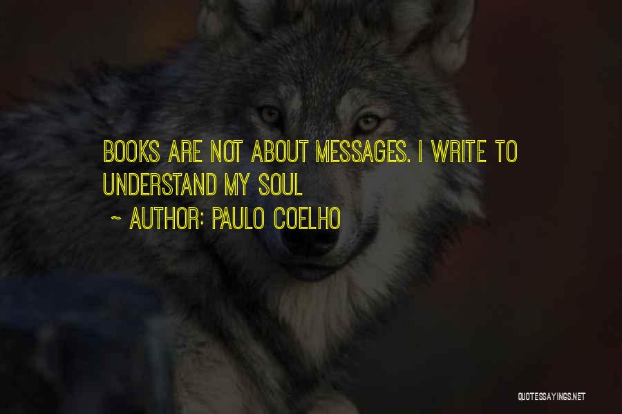 Understand Messages Quotes By Paulo Coelho