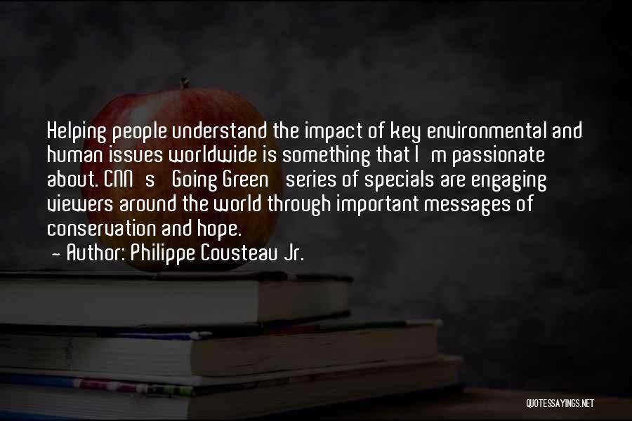 Understand Messages Quotes By Philippe Cousteau Jr.