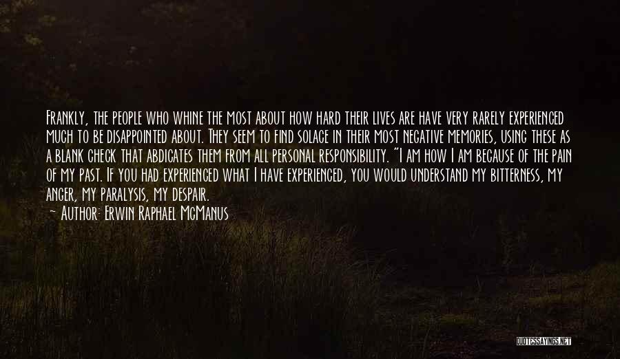Understand My Pain Quotes By Erwin Raphael McManus