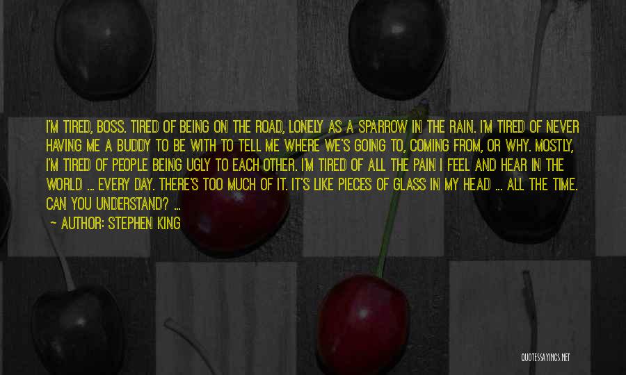 Understand My Pain Quotes By Stephen King