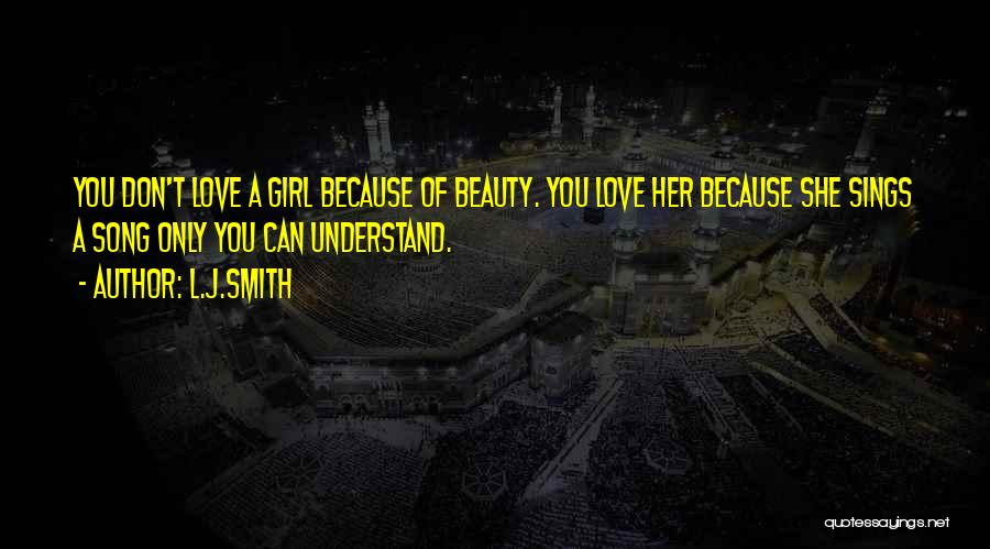 Understand Only Because Love Quotes By L.J.Smith