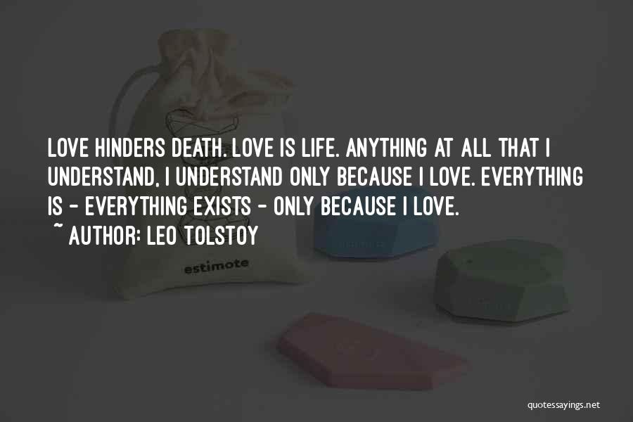Understand Only Because Love Quotes By Leo Tolstoy