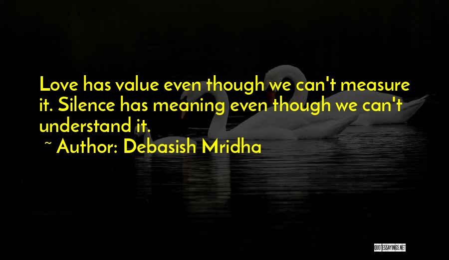 Understand Silence Quotes By Debasish Mridha