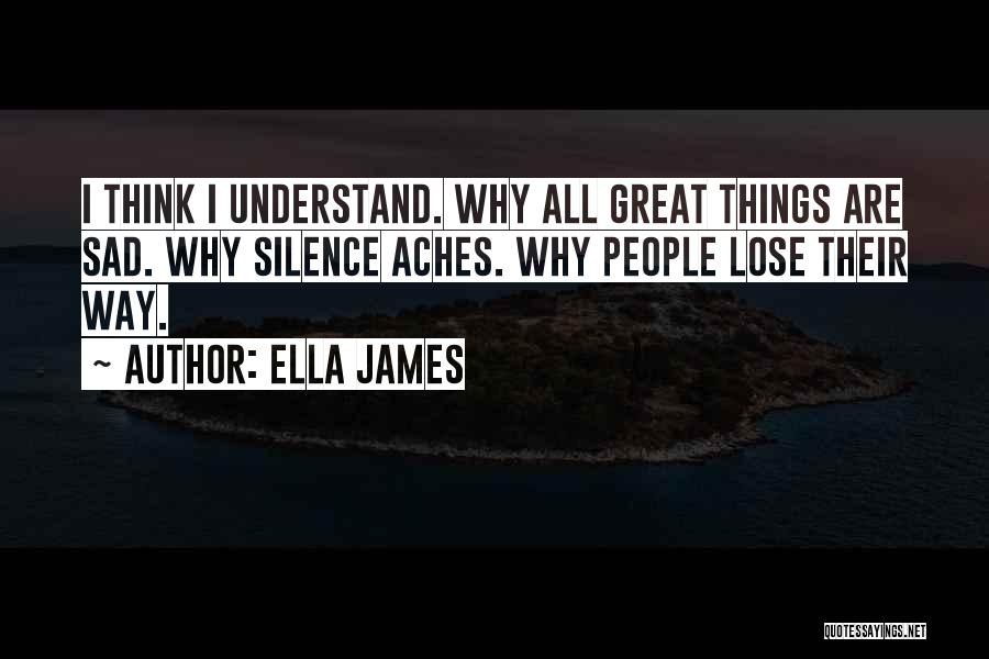 Understand Silence Quotes By Ella James