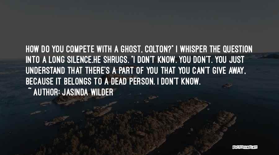 Understand Silence Quotes By Jasinda Wilder