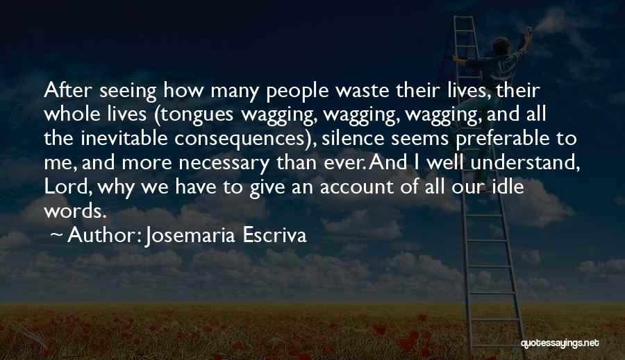 Understand Silence Quotes By Josemaria Escriva