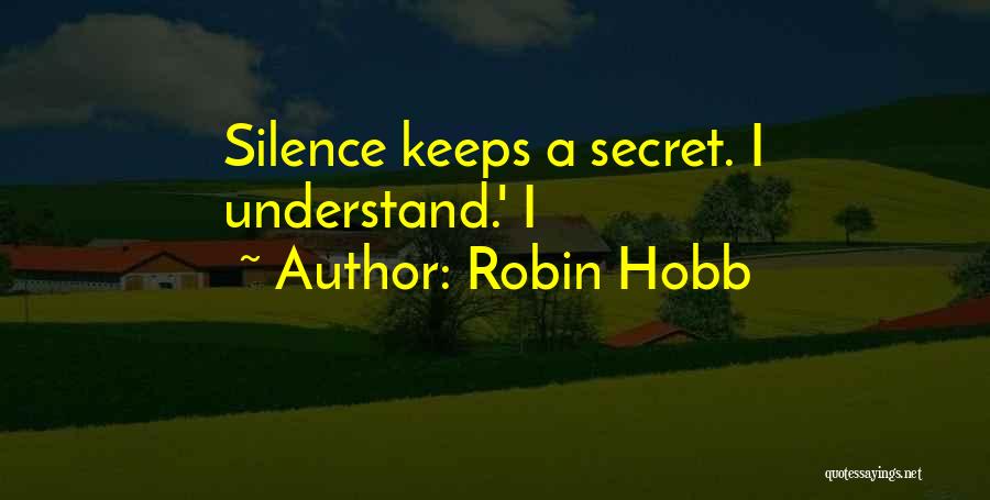 Understand Silence Quotes By Robin Hobb