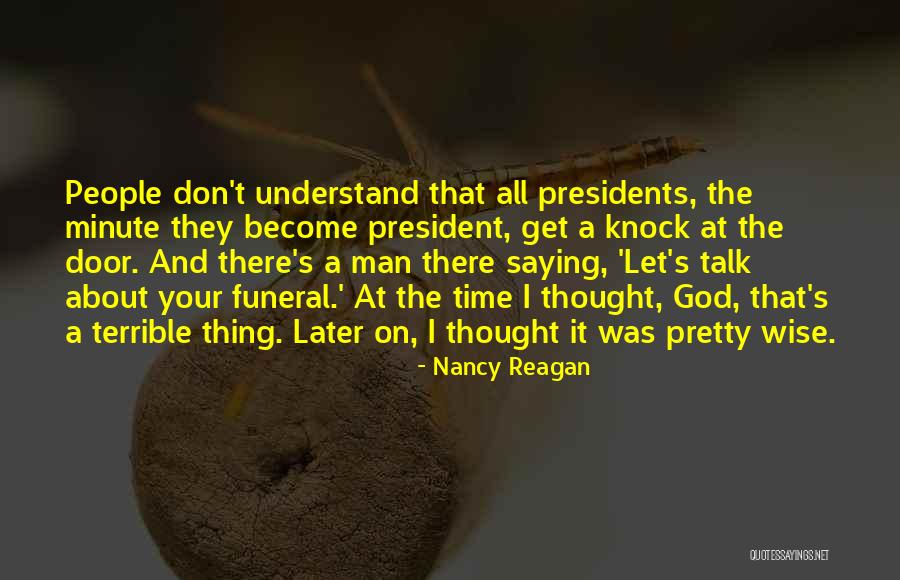 Understand That A Man Quotes By Nancy Reagan Understand That A Man Quotes By Nancy Reagan