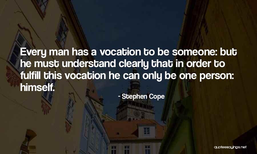Understand That A Man Quotes By Stephen Cope Understand That A Man Quotes By Stephen Cope