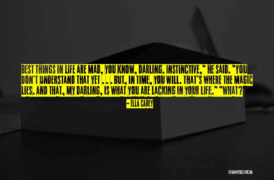 Understand The Magic Of Life Quotes By Ella Carey Understand The Magic Of Life Quotes By Ella Carey
