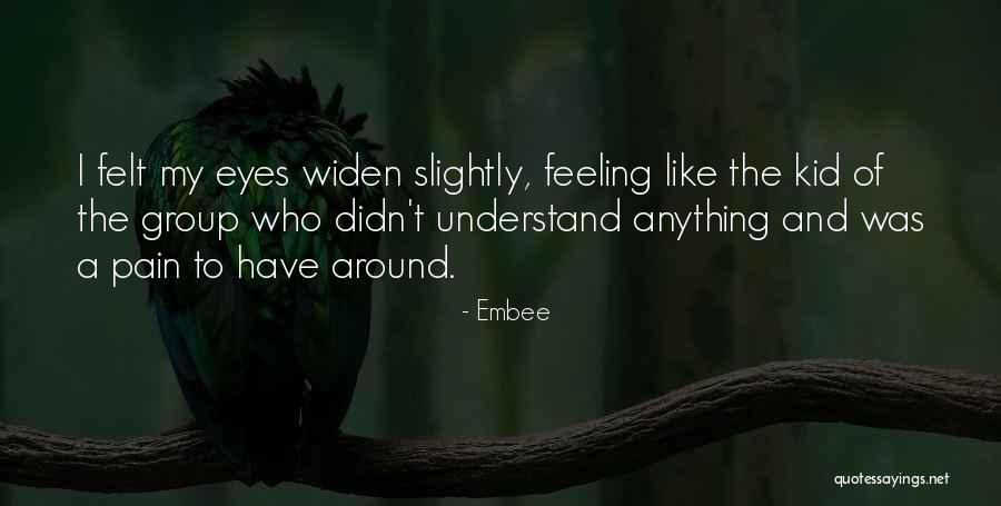 Understand The Pain Quotes By Embee