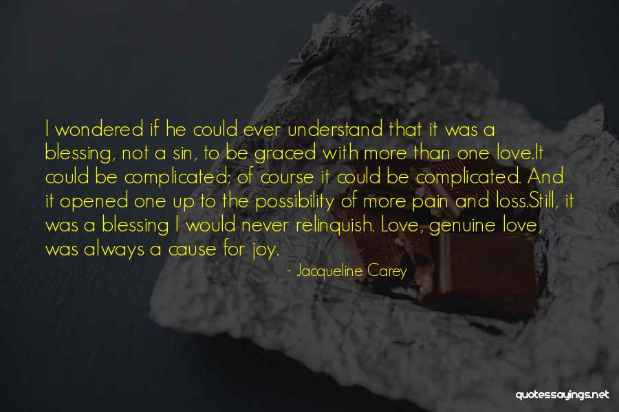 Understand The Pain Quotes By Jacqueline Carey