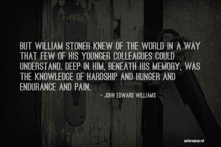 Understand The Pain Quotes By John Edward Williams