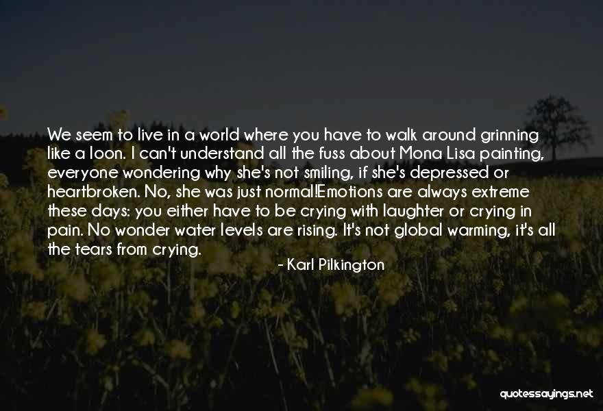 Understand The Pain Quotes By Karl Pilkington