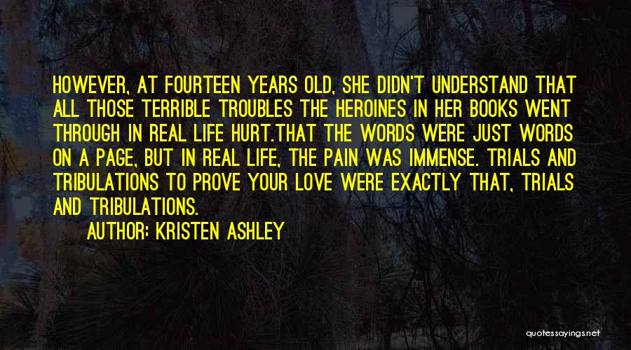 Understand The Pain Quotes By Kristen Ashley