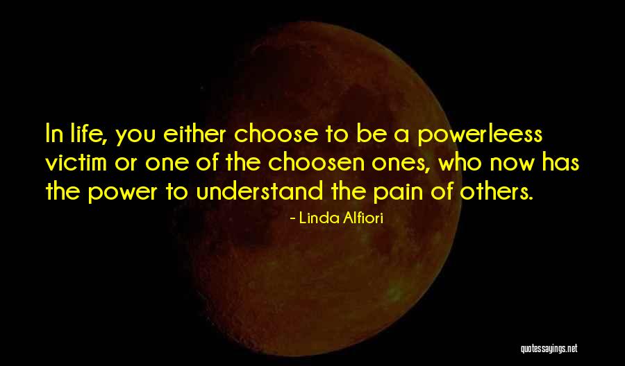 Understand The Pain Quotes By Linda Alfiori