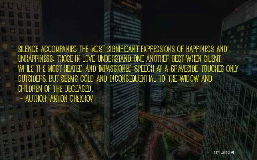 Understand The Silence Quotes By Anton Chekhov