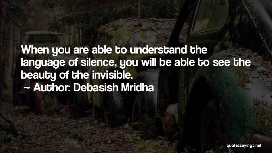 Understand The Silence Quotes By Debasish Mridha