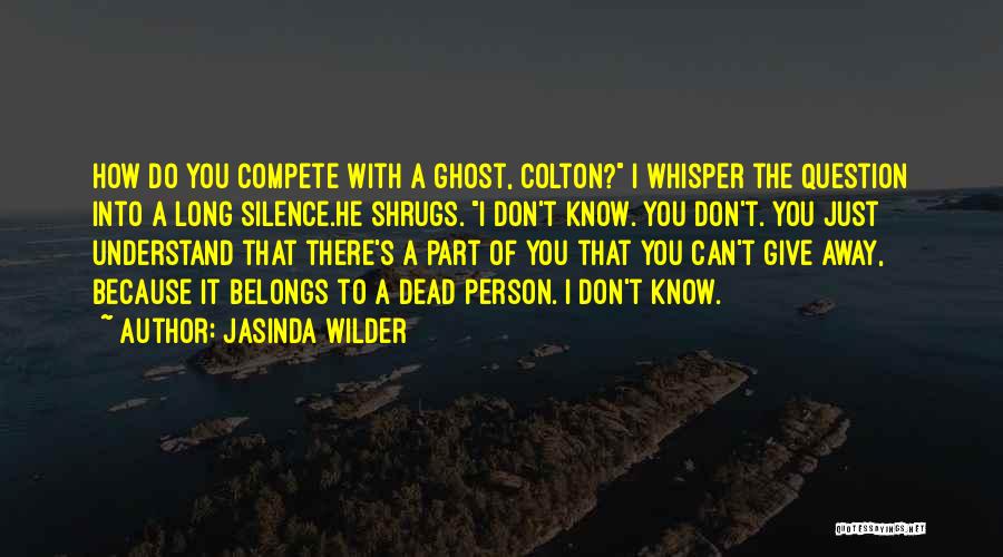Understand The Silence Quotes By Jasinda Wilder