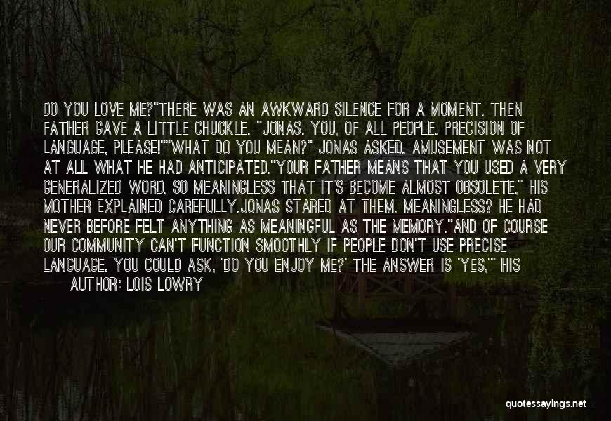 Understand The Silence Quotes By Lois Lowry