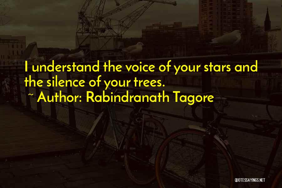 Understand The Silence Quotes By Rabindranath Tagore