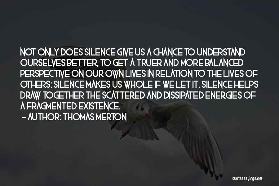 Understand The Silence Quotes By Thomas Merton