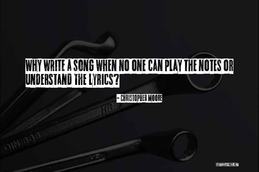 Understand Why Lyrics Quotes By Christopher Moore Understand Why Lyrics Quotes By Christopher Moore