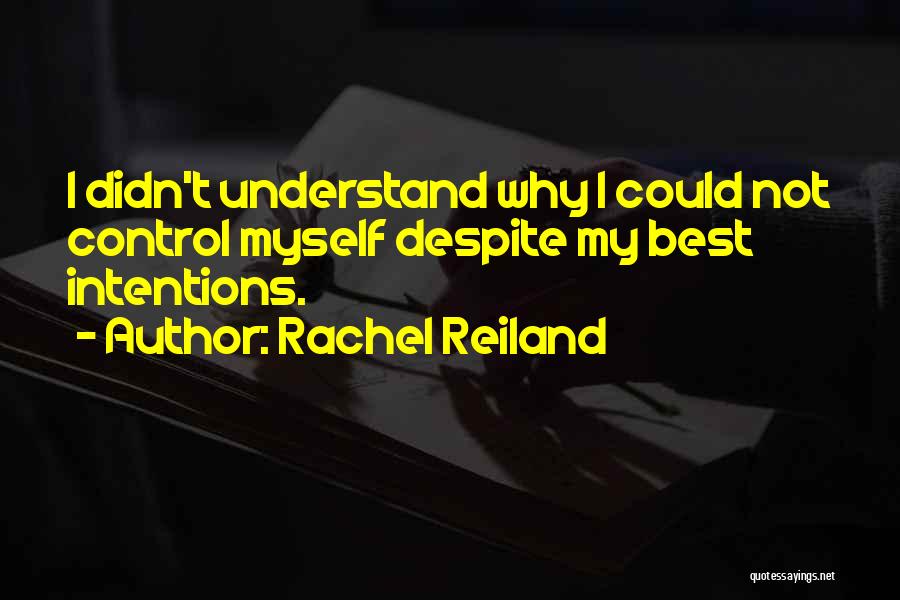 Understand Why Quotes By Rachel Reiland