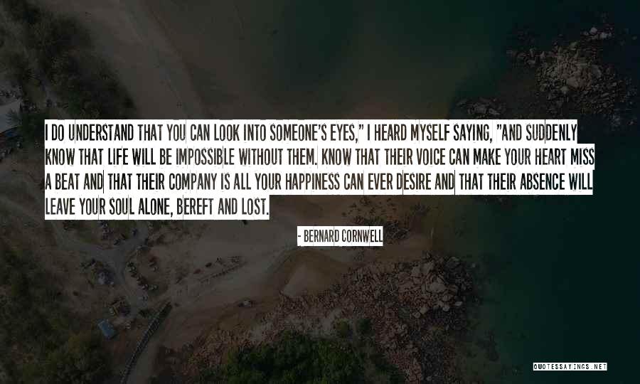 Understand Your Soul Quotes By Bernard Cornwell Understand Your Soul Quotes By Bernard Cornwell