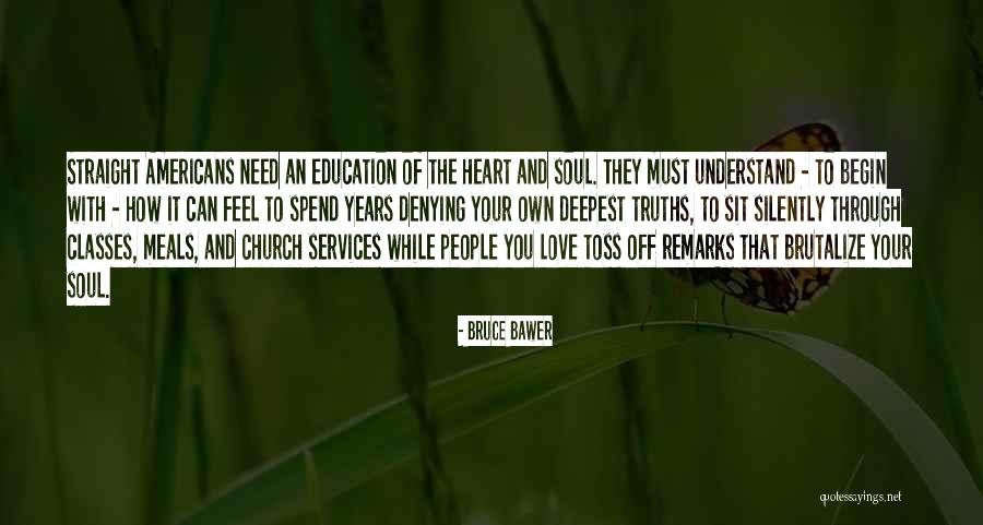 Understand Your Soul Quotes By Bruce Bawer Understand Your Soul Quotes By Bruce Bawer