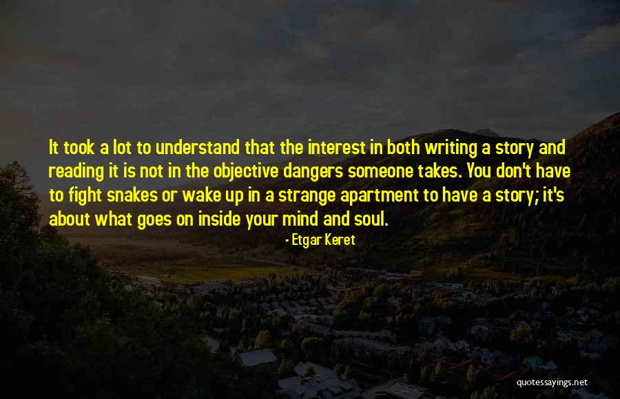 Understand Your Soul Quotes By Etgar Keret Understand Your Soul Quotes By Etgar Keret