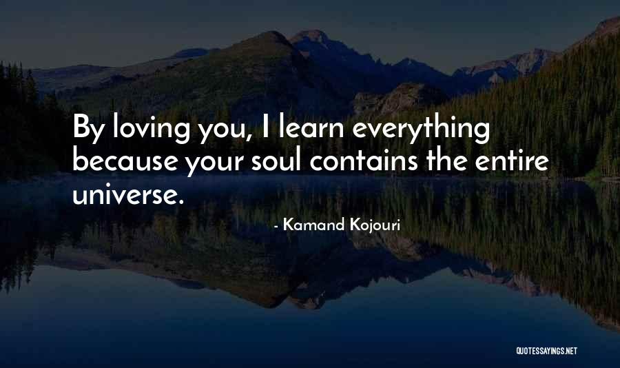 Understand Your Soul Quotes By Kamand Kojouri Understand Your Soul Quotes By Kamand Kojouri