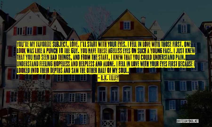 Understand Your Soul Quotes By R.K. Lilley Understand Your Soul Quotes By R.K. Lilley