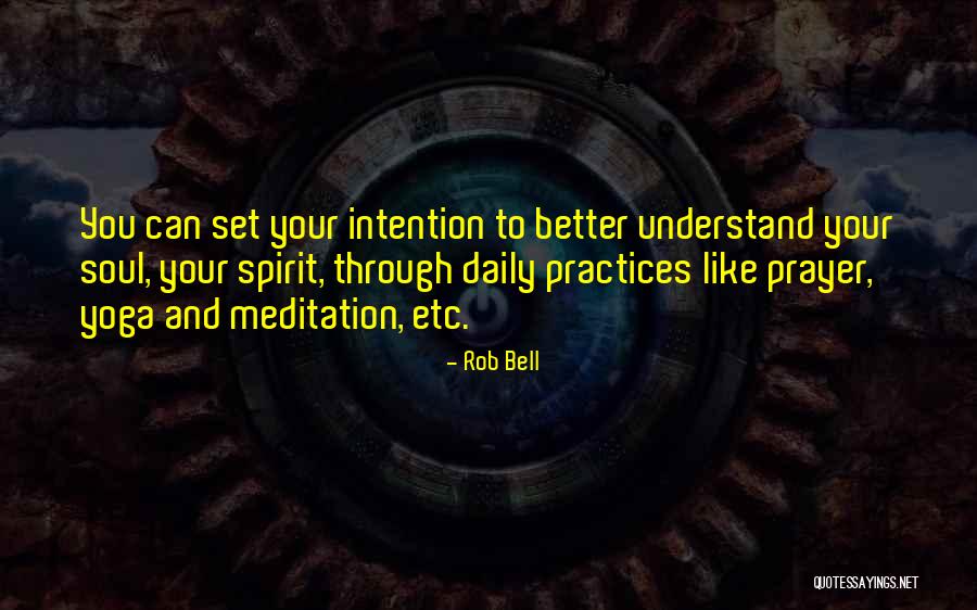 Understand Your Soul Quotes By Rob Bell Understand Your Soul Quotes By Rob Bell