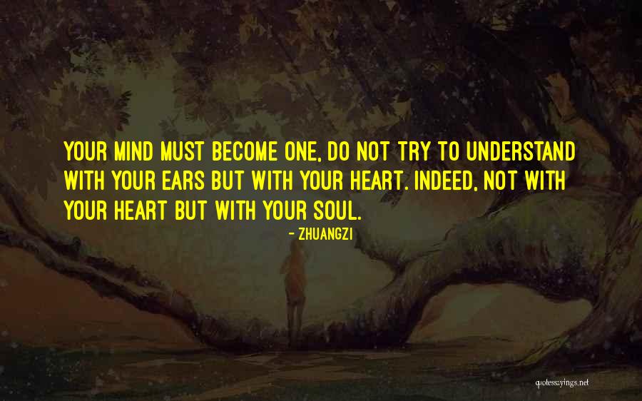 Understand Your Soul Quotes By Zhuangzi Understand Your Soul Quotes By Zhuangzi