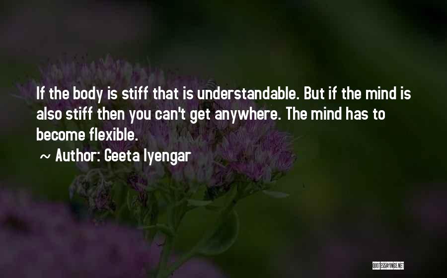 Understandable Quotes By Geeta Iyengar